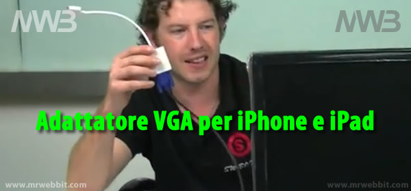 adattatore vga per iphone e ipad per collegarsi ad un normale monitor VGA