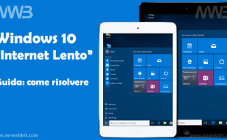 windows 10 internet lento come risolvere il problema