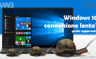 windows 10 connessione internet lenta aggiornamento